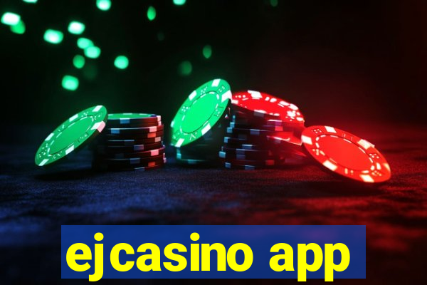 ejcasino app